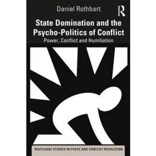 State Domination and the Psycho-Politics of Conflict