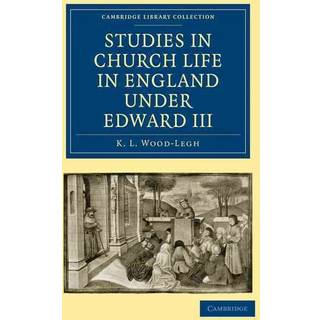 Studies in Church Life in England under Edward III
