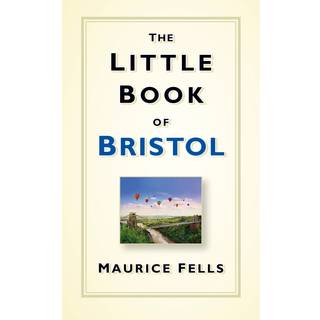 The Little Book of Bristol