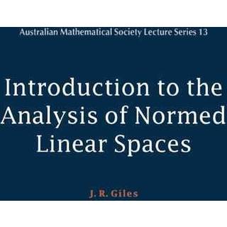 Introduction to the Analysis of Normed Linear Spaces