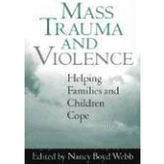 Mass Trauma and Violence