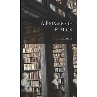 A Primer of Ethics