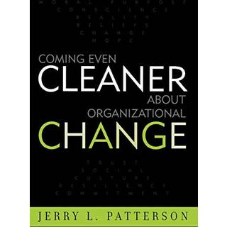 Coming Even Cleaner About Organizational Change