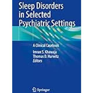 Sleep Disorders in Selected Psychiatric Settings