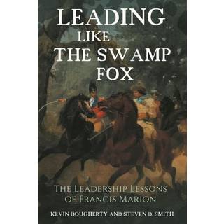 Leading Like the Swamp Fox