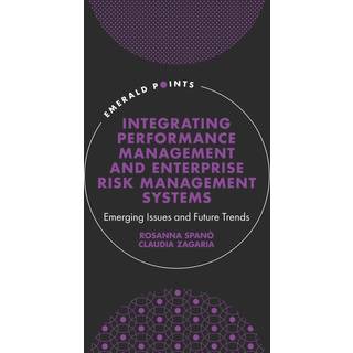 Integrating Performance Management and Enterprise Risk Management Systems