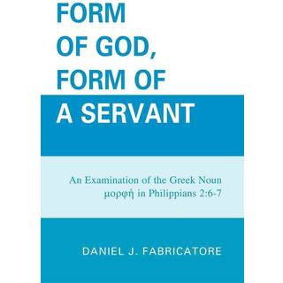 Form of God, Form of a Servant