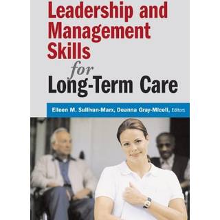 Leadership and Management Skills for Long-Term Care