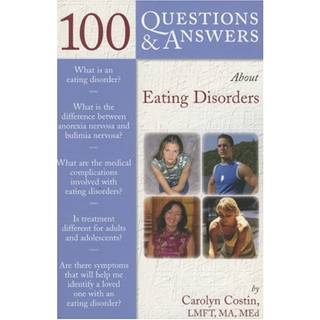 100 Questions & Answers About Eating Disorders