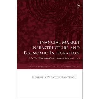 Financial Market Infrastructure and Economic Integration