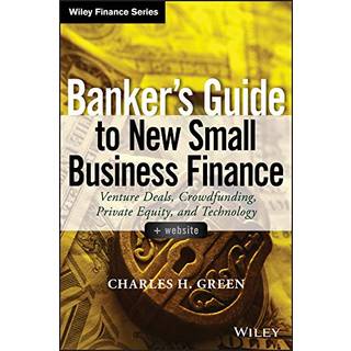 Banker's Guide to New Small Business Finance, + Website