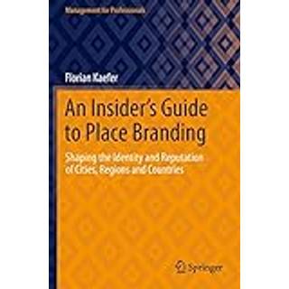 An Insider's Guide to Place Branding