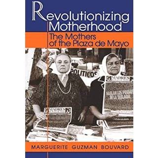 Revolutionizing Motherhood