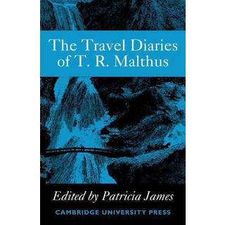 The Travel Diaries of Thomas Robert Malthus