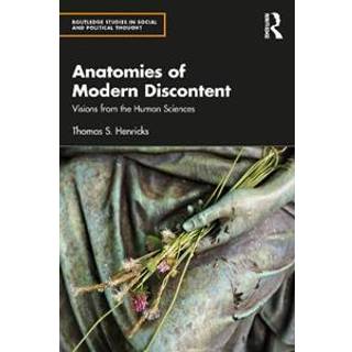 Anatomies of Modern Discontent