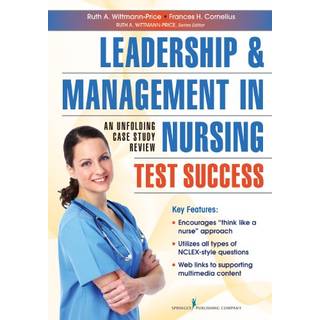 Leadership and Management in Nursing Test Success