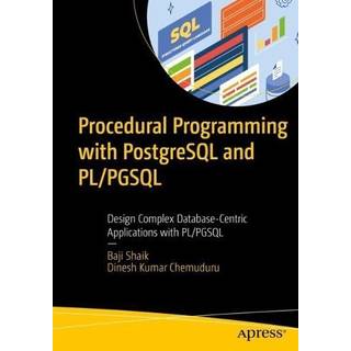 Procedural Programming with PostgreSQL PL/pgSQL