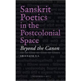Sanskrit Poetics in the Postcolonial Space