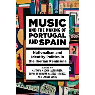 Music and the Making of Portugal and Spain