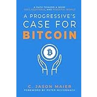 A Progressive’s Case for Bitcoin