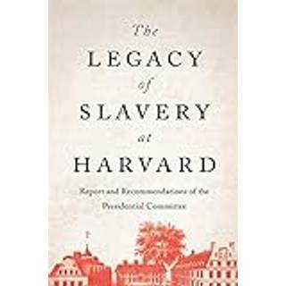 The Legacy of Slavery at Harvard