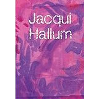 Jacqui Hallum - Workings and Showings