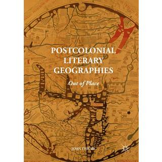 Postcolonial Literary Geographies