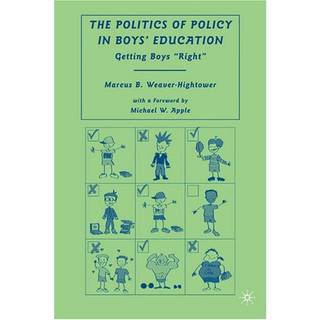The Politics of Policy in Boys’ Education