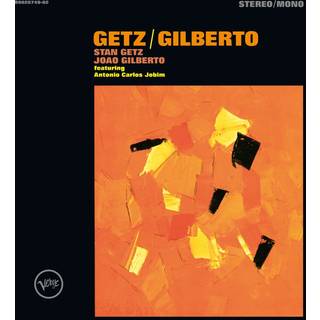 Stan Getz & Joao Gilberto - Getz / Gilberto