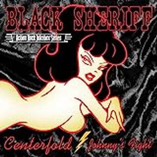 Black Sheriff - Centerfold / Johnny's Fight