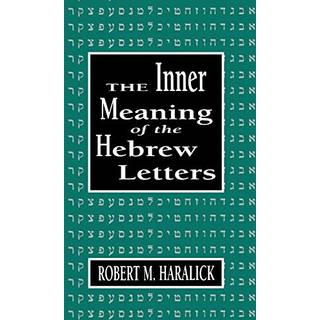 Inner Meaning of the Hebrew Letters