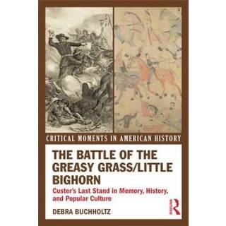 The Battle of the Greasy Grass/Little Bighorn