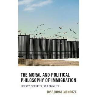 The Moral and Political Philosophy of Immigration