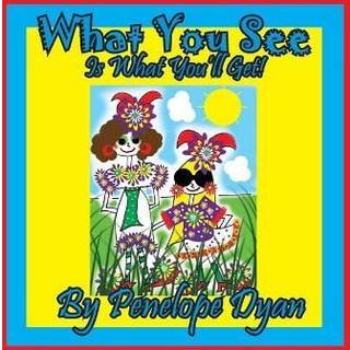 What You See Is What You'll Get!