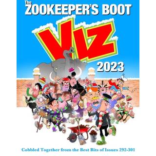 The Viz Annual 2023: Zookeeper's Boot: Cobbled Together from the Best Bits of Issues 292-301