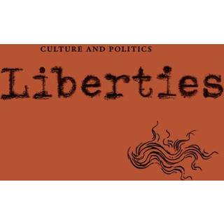 Liberties Journal of Culture and Politics