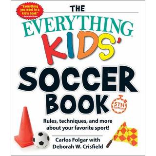 Everything Kids' Soccer Book, 5th Edition