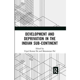 Development and Deprivation in the Indian Sub-continent