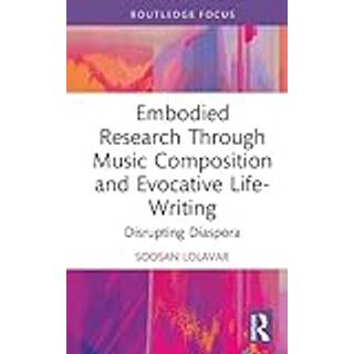 Embodied Research Through Music Composition and Evocative Life-Writing