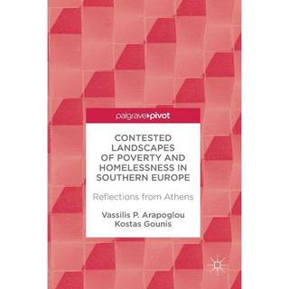 Contested Landscapes of Poverty and Homelessness In Southern Europe