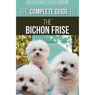 The Complete Guide to the Bichon Frise