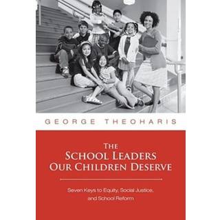The School Leaders Our Children Deserve
