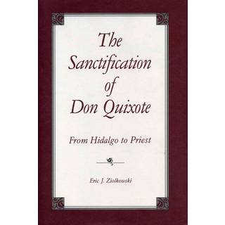 The Sanctification of Don Quixote