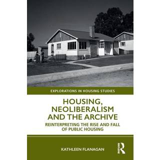 Housing, Neoliberalism and the Archive