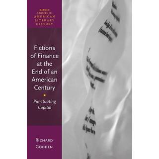 Fictions of Finance at the End of an American Century