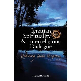 Ignatian Spirituality and Interreligious Dialogue