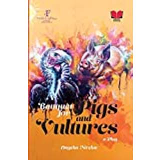 A Banquet for Pigs and Vultures