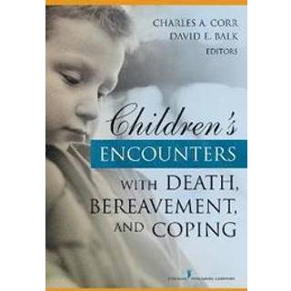 Children's Encounters with Death, Bereavement, and Coping