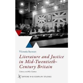 Literature and Justice in Mid-Twentieth-Century Britain