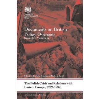The Polish Crisis and Relations with Eastern Europe, 1979-1982